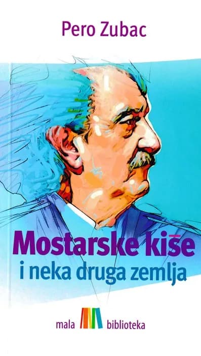 Mostarske kiše i neka druga zemlja