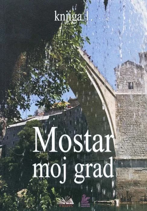 Mostar moj grad